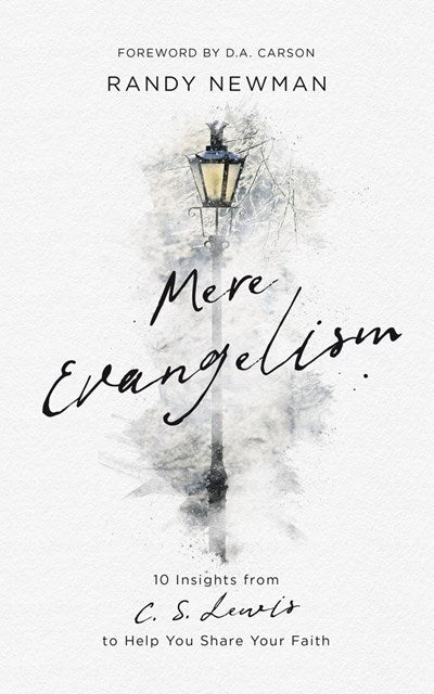 Mere Evangelism: 10 Insights From C.S. Lewis to Help You Share Your Faith