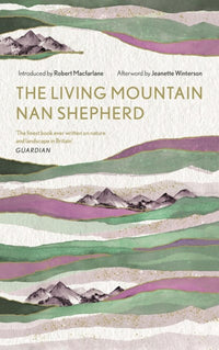 The Living Mountain: A Celebration of the Cairngorm Mountains of Scotland