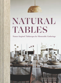 Natural Tables: Nature-Inspired Tablescapes for Memorable Gatherings