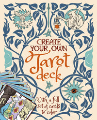 Create Your Own Tarot Deck: With a Full Set of Cards to Color