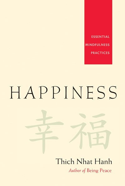 Happiness: Essential Mindfulness Practices