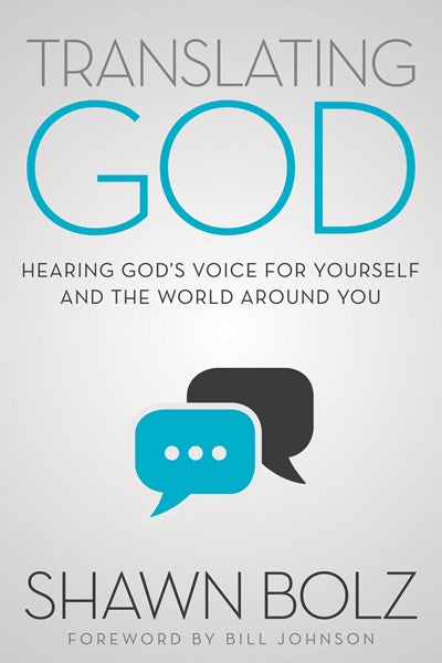 Translating God: Hearing God's Voice For Yourself And The World Around You