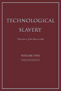 Technological Slavery: Enhanced Edition (4th Edition)