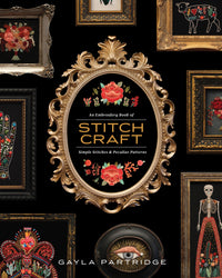 Stitchcraft: An Embroidery Book of Simple Stitches and Peculiar Patterns