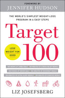 Target 100: The World's Simplest Weight-Loss Program in 6 Easy Steps