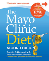 The Mayo Clinic Diet, 2nd Ed: Completely Revised and Updated - New Menu Plans and Recipes (2nd Edition)