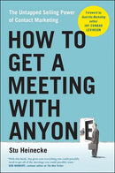 How to Get a Meeting with Anyone: The Untapped Selling Power of Contact Marketing