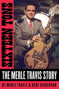 Sixteen Tons: The Merle Travis Story