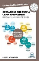 Operations and Supply Chain Management Essentials You Always Wanted to Know (Self-Learning Management Series)