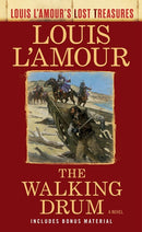 The Walking Drum (Louis L'Amour's Lost Treasures): A Novel