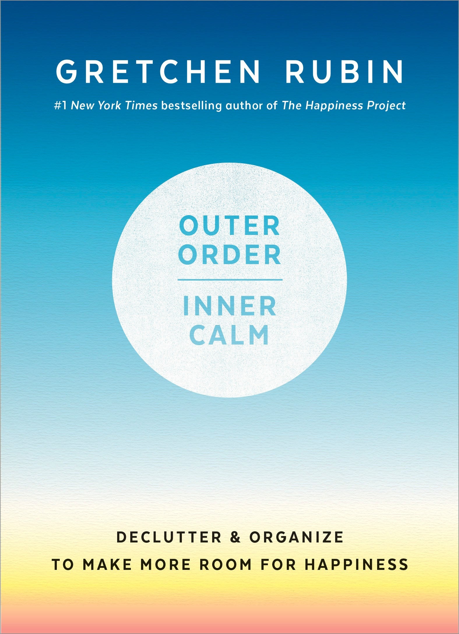 Outer Order, Inner Calm: Declutter and Organize to Make More Room for Happiness