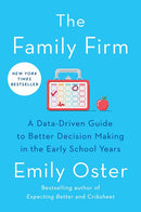 The Family Firm: A Data-Driven Guide to Better Decision Making in the Early School Years