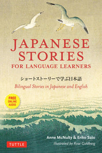 Japanese Stories for Language Learners: Bilingual Stories in Japanese and English (Online Audio Included)