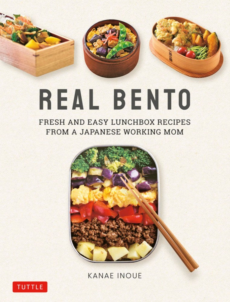 Real Bento: Fresh and Easy Lunchbox Recipes from a Japanese Working Mom